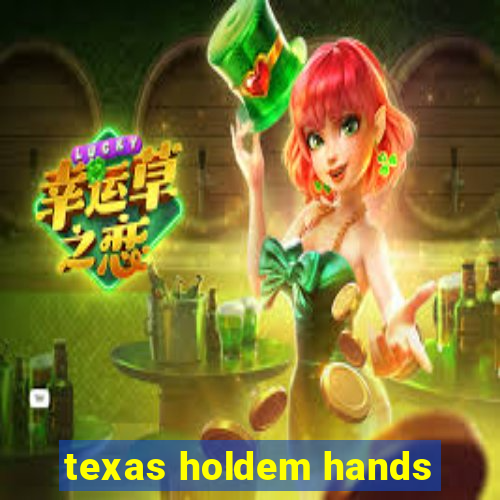 texas holdem hands